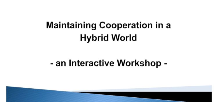 2022-10-11 – Webinar: Maintaining cooperation in a hybrid world – an interactive workshop